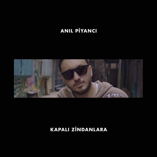 Anil Piyanci - Kapali Zindanlara