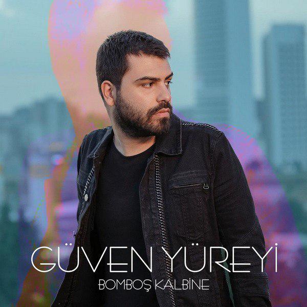 Guven Yureyi - Bombos Kalbine