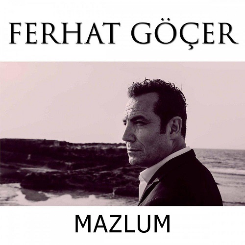 Ferhat Gocer - Mazlum